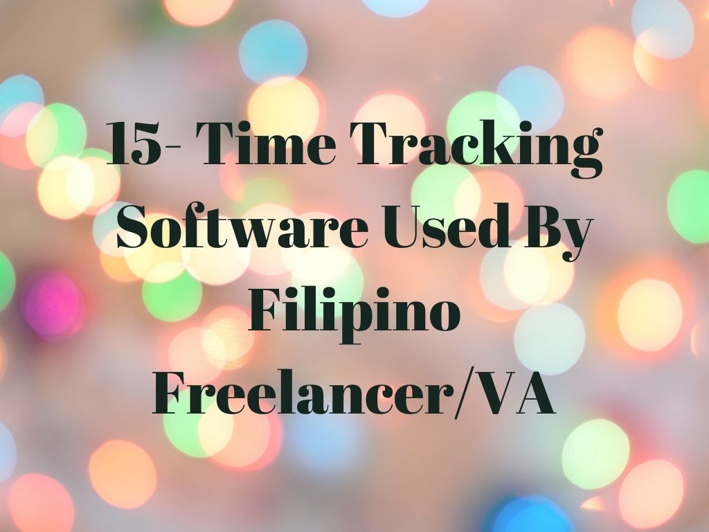 Time Tracking Software Used By Filipino Freelancer/VA